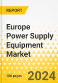 Europe Power Supply Equipment Market for Water Electrolysis: Focus on Application, Equipment Type, and Country - Analysis and Forecast, 2023-2032- Product Image