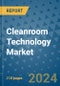 Cleanroom Technology Market - Global Industry Analysis, Size, Share, Growth, Trends, and Forecast 2031 - By Product, Technology, Grade, Application, End-user, Region - Product Image
