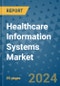 Healthcare Information Systems Market - Global Industry Analysis, Size, Share, Growth, Trends, and Forecast 2031 - By Product, Technology, Grade, Application, End-user, Region - Product Image