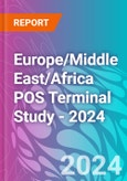 Europe/Middle East/Africa POS Terminal Study - 2024- Product Image