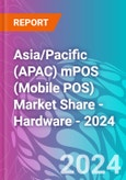 Asia/Pacific (APAC) mPOS (Mobile POS) Market Share - Hardware - 2024- Product Image