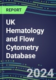 2024 UK Hematology and Flow Cytometry Database: Analyzers and Reagents, Supplier Shares, Test Volume and Sales Segment Forecasts- Product Image