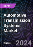 Automotive Transmission Systems Market by Type; Fuel; and Vehicle Class, and Region (North America, Europe, Asia Pacific, and South and Central America) - Global and Regional Share, Trends, and Growth Opportunity Analysis 2020 - 2030- Product Image