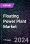 Floating Power Plant Market by Technology (Hardware, Integrated Solutions), By Network (Transmission & Distribution, Retail, Generation), Regional Outlook - Global Forecast up to 2030 - Product Image