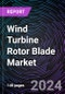 Wind Turbine Rotor Blade Market by Material (Carbon Fiber, Glass Fiber), By Application (Offshore, Onshore), By Capacity (<3 MW, 3 - 5 MW, >5 MW), By Size (= 30 m, 31 - 60 m, 61 - 90 m, = 90 m), Regional Outlook - Global Forecast up to 2030 - Product Image