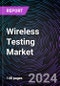 Wireless Testing Market by Technology (Bluetooth, Wi - Fi, GPS), By Deployment (Control Devices, Gateways, Cloud), By Application (Healthcare, Automotive, Consumer Electronics), Regional Outlook - Global Forecast up to 2030 - Product Thumbnail Image
