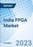 India FPGA Market 2023-2029 Revenue, Share, Industry, Growth, Analysis, Size, Trends, Value, Forecast, COVID-19 IMPACT & Companies: Market Forecast By Configuration, By Technology, By Node Size And Competitive Landscape- Product Image