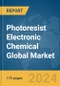 Photoresist Electronic Chemical Global Market Report 2024 - Product Image
