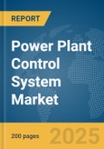 Power Plant Control System Market Report 2025- Product Image