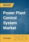 Power Plant Control System Market Report 2025 - Product Image