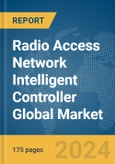Radio Access Network (RAN) Intelligent Controller Global Market Report 2024- Product Image