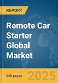 Remote Car Starter Global Market Report 2025- Product Image