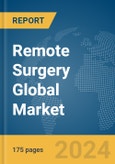 Remote Surgery Global Market Report 2024- Product Image