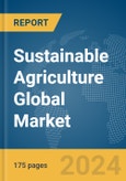 Sustainable Agriculture Global Market Report 2024- Product Image