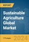 Sustainable Agriculture Global Market Report 2024 - Product Thumbnail Image