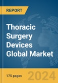 Thoracic Surgery Devices Global Market Report 2024- Product Image