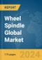 Wheel Spindle Global Market Report 2024 - Product Image