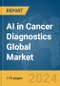 AI in Cancer Diagnostics Global Market Report 2024 - Product Thumbnail Image