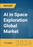 AI in Space Exploration Global Market Report 2024- Product Image