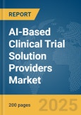 AI-Based Clinical Trial Solution Providers Market Report 2025- Product Image