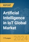 Artificial Intelligence (AI) in IoT Global Market Report 2024 - Product Image