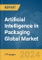 Artificial Intelligence (AI) in Packaging Global Market Report 2024 - Product Image