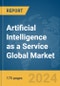Artificial Intelligence as a Service (AIaaS) Global Market Report 2024 - Product Image