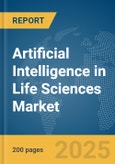 Artificial Intelligence in Life Sciences Market Report 2025- Product Image