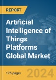 Artificial Intelligence of Things (AIoT) Platforms Global Market Report 2024- Product Image