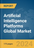 Artificial Intelligence Platforms Global Market Report 2024- Product Image