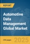 Automotive Data Management Global Market Report 2025 - Product Thumbnail Image
