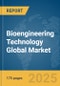 Bioengineering Technology Global Market Report 2025 - Product Thumbnail Image