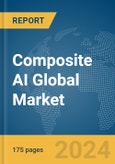 Composite AI Global Market Report 2024- Product Image