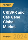 CRISPR and Cas Gene Global Market Report 2024- Product Image
