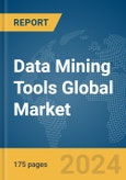 Data Mining Tools Global Market Report 2024- Product Image