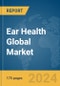 Ear Health Global Market Report 2024 - Product Thumbnail Image
