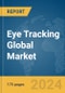 Eye Tracking Global Market Report 2024 - Product Thumbnail Image