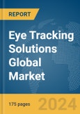 Eye Tracking Solutions Global Market Report 2024- Product Image