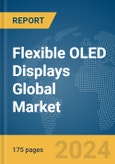 Flexible OLED Displays Global Market Report 2024- Product Image