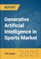 Generative Artificial Intelligence (AI) in Sports Market Report 2025 - Product Image