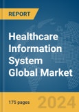 Healthcare Information System Global Market Report 2024- Product Image