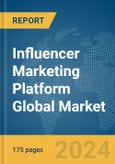 Influencer Marketing Platform Global Market Report 2024- Product Image