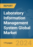 Laboratory Information Management System Global Market Report 2024- Product Image