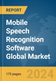 Mobile Speech Recognition Software Global Market Report 2024- Product Image