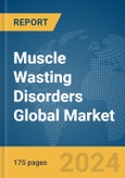 Muscle Wasting Disorders Global Market Report 2024- Product Image