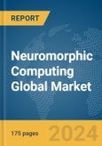 Neuromorphic Computing Global Market Report 2024- Product Image