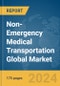 Non-Emergency Medical Transportation Global Market Report 2024 - Product Image