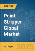 Paint Stripper Global Market Report 2025- Product Image