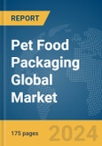 Pet Food Packaging Global Market Report 2024- Product Image