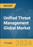 Unified Threat Management Global Market Report 2024- Product Image